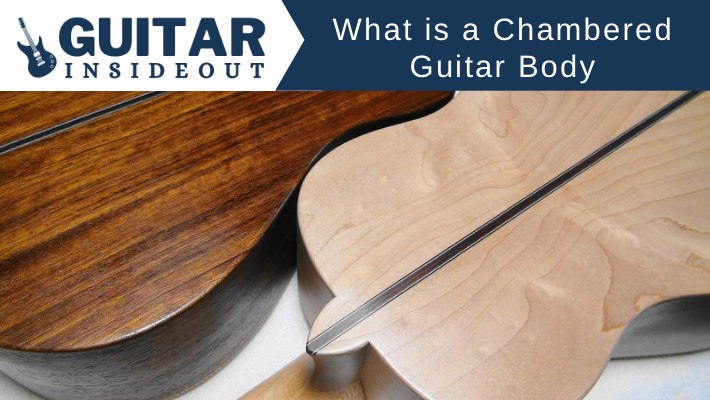 what is a chambered guitar body