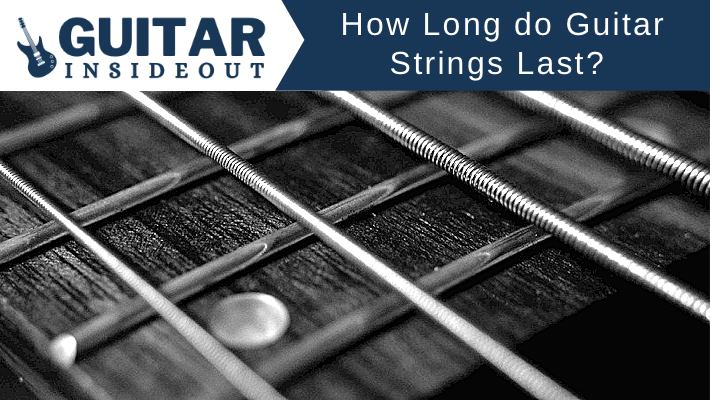 how long do guitar strings last