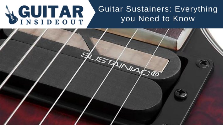Guitar Sustainers: Everything you Need to Know