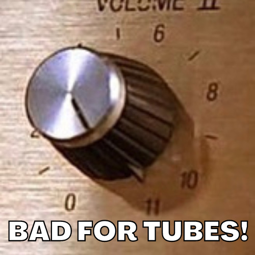 high volume bad for guitar amp tubes