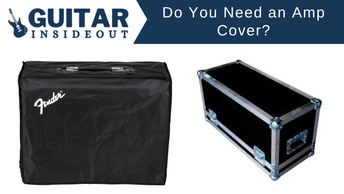 Do You Need an Amp Cover?
