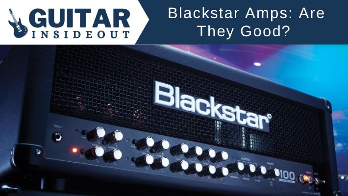 Blackstar Amps Guide: Are They Good and What for?
