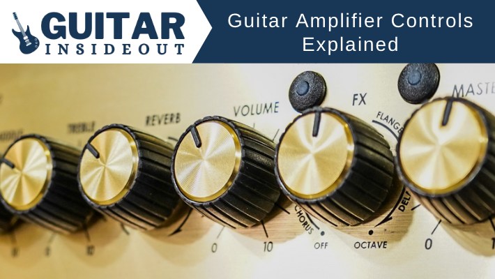 guitar amplifier controls explained